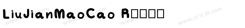 LiuJianMaoCao R字体转换